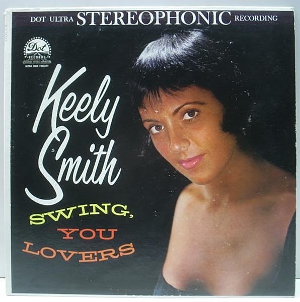 KEELY SMITH / Swing, You Lovers (LP) / Dot | WAXPEND RECORDS