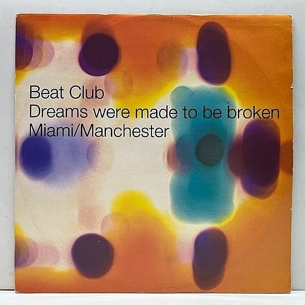 レコードメイン画像：Rare!! '91年 希少アナログ UKオンリー BEAT CLUB Dreams Were Made To Be Broken (Robs) New Order アングラディスコ, アシッドハウス