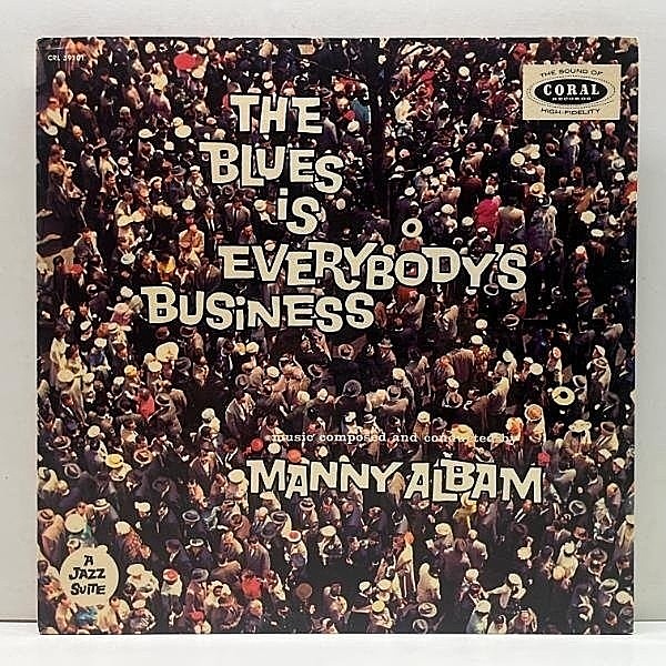 レコードメイン画像：美品!! FLAT MONO 深溝 USオリジ MANNY ALBAM The Blues Is Everybody's Business ('58 Coral) w/ Art Farmer, Phil Woods, Eddie Costa