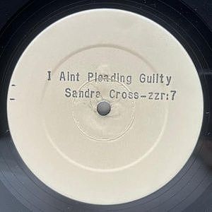 レコード画像：SANDRA CROSS / I Ain't Pleading Guilty