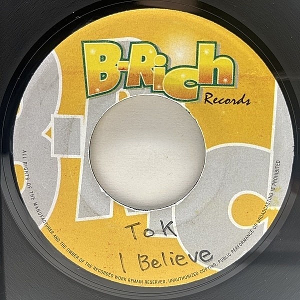 レコードメイン画像：【BLESSID UNION OF SOULSのナイスレゲエカヴァー】美盤!! JAプレス T.O.K. I Believe (B-Rich) 山本"KID"徳郁 入場曲 ダンスホール 45RPM.