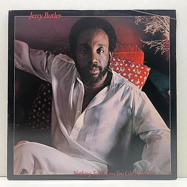 レコードメイン画像：美盤!! USオリジナル JERRY BUTLER Nothing Says I Love You Like I Love You ジェリー・バトラー Chicago Soul, Sweet, Mellow