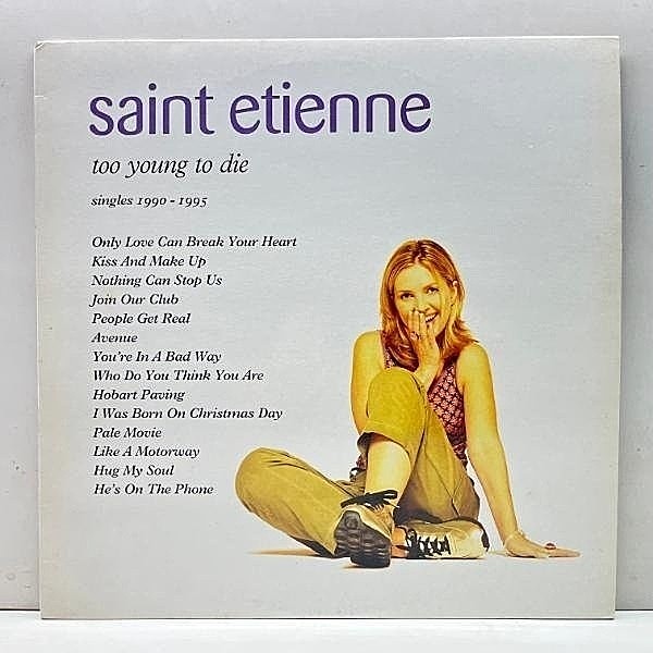 レコードメイン画像：良好!! UKオリジナル SAINT ETIENNE Too Young To Die Singles 1990 - 1995 シングル集 DUSTY SPRINGFIELD使いのノーザンソウル名曲など