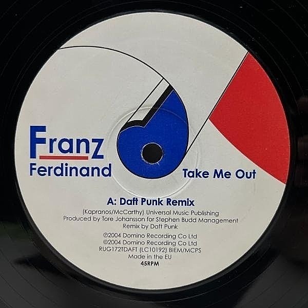 レコードメイン画像：【ポストパンク風味際立つダンスロック名曲】UKプレス FRANZ FERDINAND Take Me Out Daft Punk Remix フランツ・フェルディナンド 45RPM.