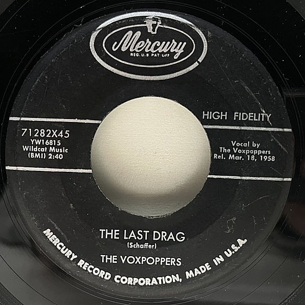 レコードメイン画像：【NY産のマイナー乱痴気R&R】USオリジナル 7インチ VOXPOPPERS The Last Drag ('57 Dot) 濃厚DOO-WOP ガレージ ヴォックスポッパーズ 45RPM