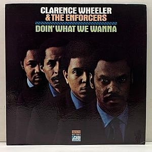 レコード画像：CLARENCE WHEELER & THE ENFORCERS / Doin' What We Wanna